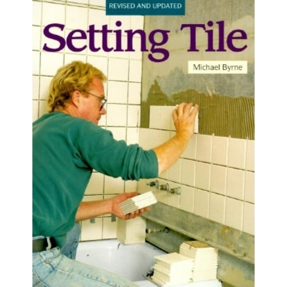 Pre-Owned Setting Tile: Revised and Updated (Paperback) 1561580805 9781561580804