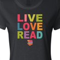 thumbnail image 4 of Inktastic Live Love Read Women's T-Shirt, 4 of 5
