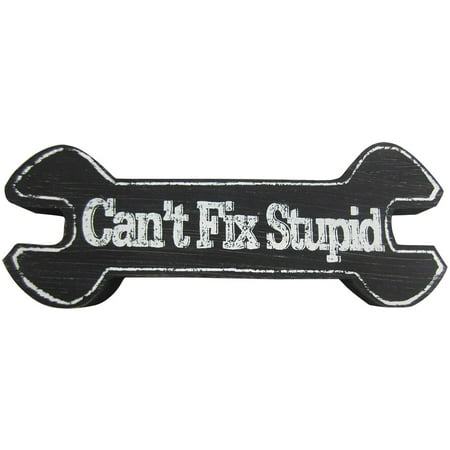 Can't Fix Stupid Sign Distressed Look Painted Wood For Desk Or Wall (Best Wood For Distressed Look)
