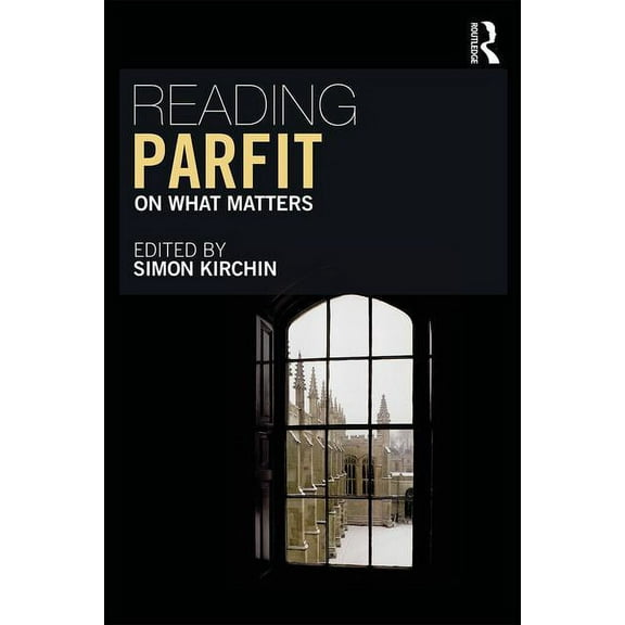 Reading Parfit: On What Matters, (Paperback)