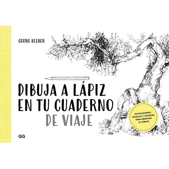 DIBUJA A LAPIZ EN TU CUADERNO DE VIAJE EDITORIAL GUSTAVO GILI, S.L. GEORG KLEBER