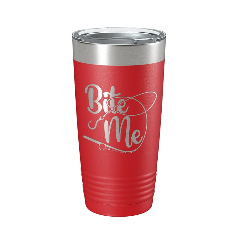 Fishing Tumbler Funny Bite Me Travel Mug Insulated Laser Engraved Coffee  Cup Funny Gift For Angler Fly Bass Fisherman 20 oz Red