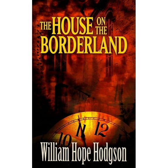 Dover Literature: Gothic/Horror: The House on the Borderland (Paperback)