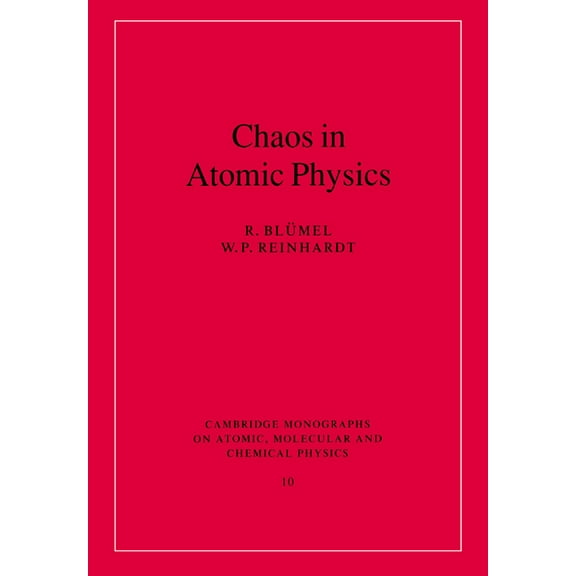 Cambridge Monographs on Atomic, Molecula Chaos in Atomic Physics, Book 10, (Paperback)