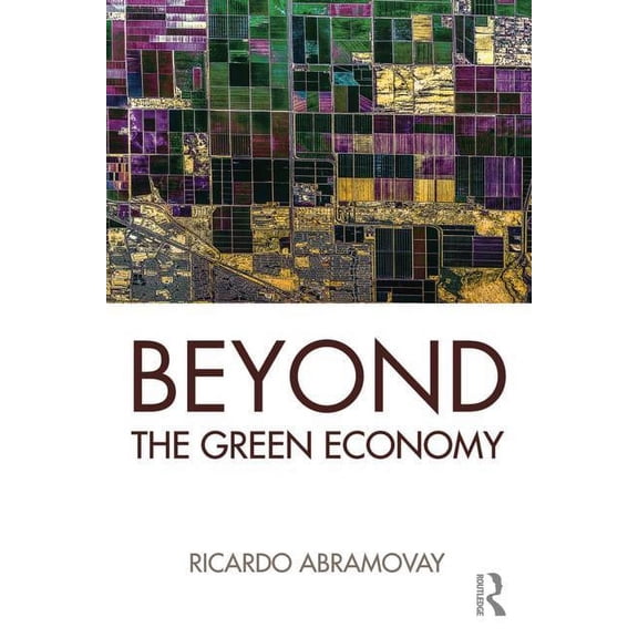 Beyond the Green Economy, (Paperback)