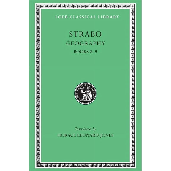 Loeb Classical Library: Geography, Volume IV: Books 8-9 (Hardcover)