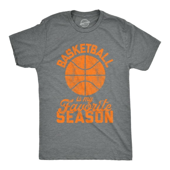 Mens Basketball Is My Favorite Season T Shirt Funny Hoops Sports Novelty Tee (Dark Heather Grey) - M