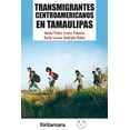 thumbnail image 1 of TRANSMIGRANTES CENTROAMERICANOS EN TAMAULIPAS DISTRIBUCIONES FONTAMARA SIMON PEDRO IZCARA PALACIOS, 1 of 2