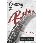 Crossing the Rubicon, (Paperback)