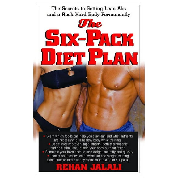 The Six-Pack Diet Plan: The Secrets to Getting Lean ABS and a Rock-Hard Body Permanently, (Paperback)