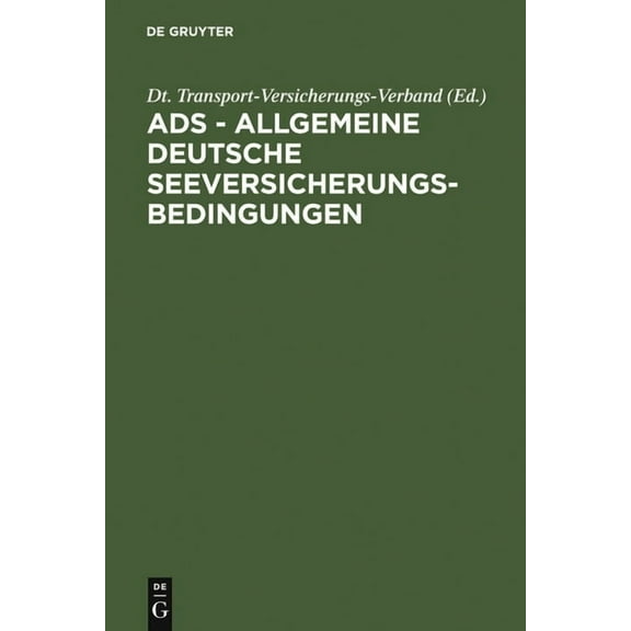 ADS - Allgemeine Deutsche Seeversicherungs-Bedingungen, (Hardcover)