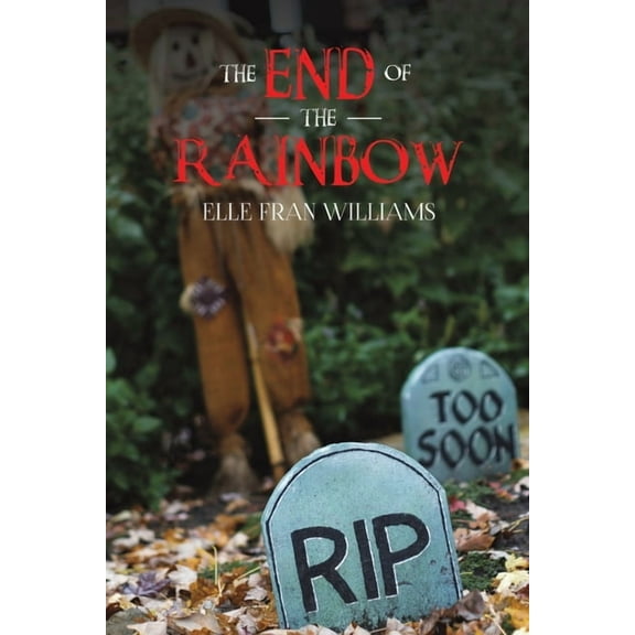 The End of the Rainbow, (Paperback)