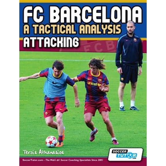 Pre-Owned FC Barcelona - A Tactical Analysis : Attacking (Paperback)