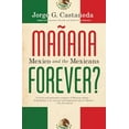 thumbnail image 1 of Pre-Owned Manana Forever?: Mexico and the Mexicans, 9780375703942, 0375703942, Paperback, Reprint edition, 1 of 1