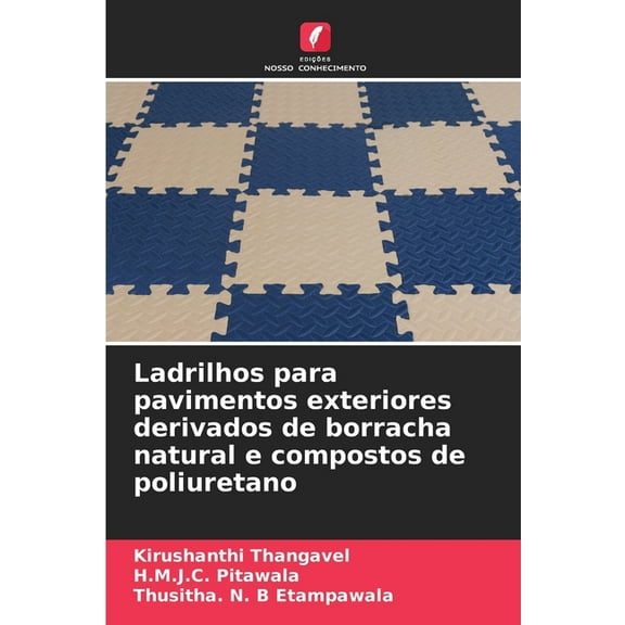 Ladrilhos para pavimentos exteriores derivados de borracha natural e compostos de poliuretano, (Paperback)