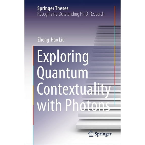 Springer Theses Exploring Quantum Contextuality with Photons, (Hardcover)