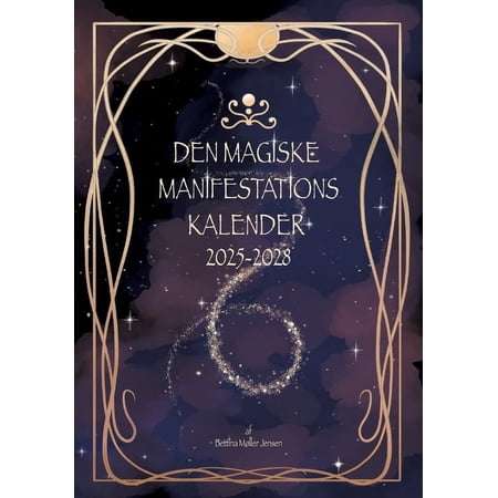 Den magiske manifestationskalender: 2025-2028 (Paperback)