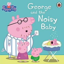 Peppa Pig: George and the Noisy Baby (Paperback)