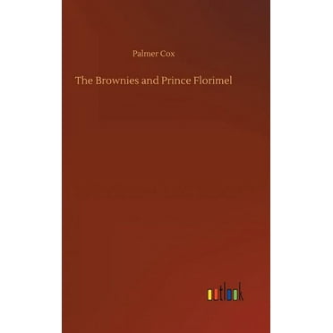 The Brownies and Prince Florimel (Hardcover)
