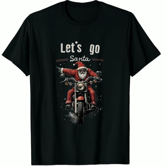 Christmas Santa Claus Motorcycle Let's Go Print Holiday Party Gift Wear Black Graphic T-Shirt for Men and Women