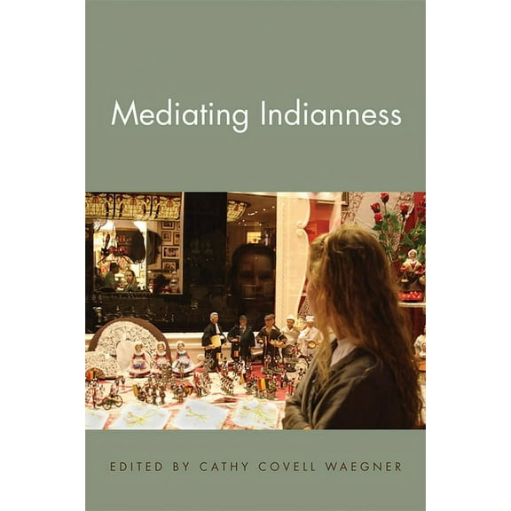 American Indian Studies: Mediating Indianness (Paperback)