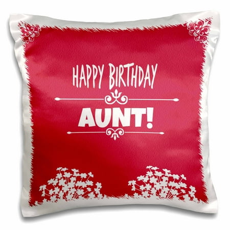 3dRose Happy Birthday Aunt. White flowers. Best seller saying. - Pillow Case, 16 by