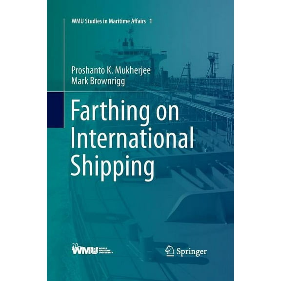 Wmu Studies in Maritime Affairs Farthing on International Shipping, Book 1, (Paperback)