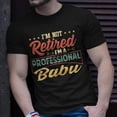 thumbnail image 2 of Babu Grandpa Im A Professional Babu TShirt, 2 of 6