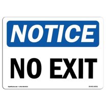 OSHA Notice Sign - No Exit |  Aluminum Sign | Protect Your Business, Construction Site, Warehouse & Shop Area |  Made in the USA