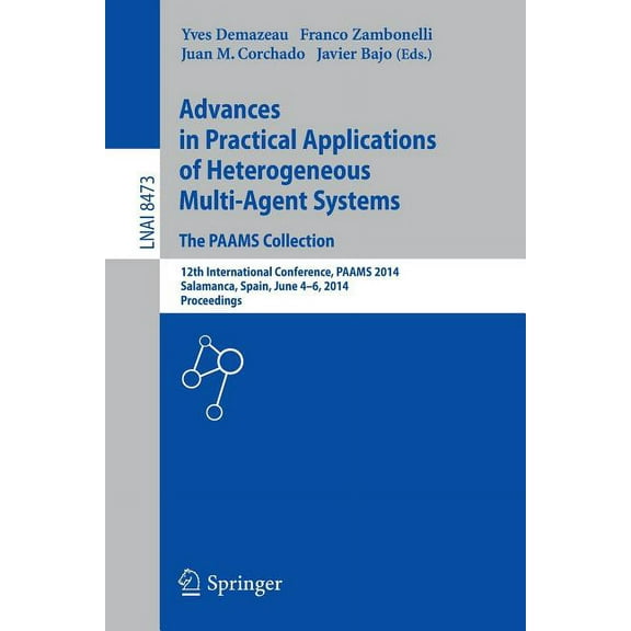 Advances in Practical Applications of Heterogeneous Multi-Agent Systems - The Paams Collection: 12th International Confe, (Paperback)