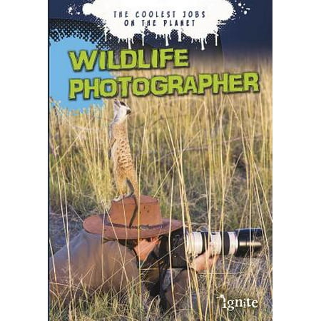 Wildlife Photographer : The Coolest Jobs on the Planet, Used [Library Binding]