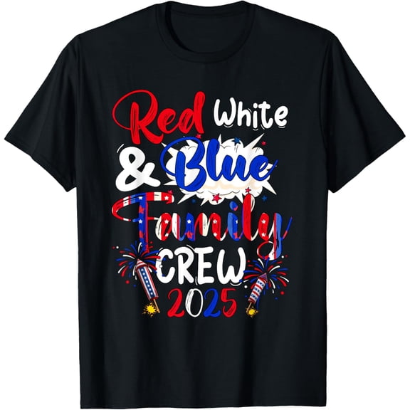 Red Blue White Family Crew 2025 4Th Of July T-Shirt Birthday Gifts; For Men & Women