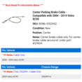 thumbnail image 2 of Center Parking Brake Cable - Compatible with 2004 - 2014 Volvo XC90 2005 2006 2007 2008 2009 2010 2011 2012 2013, 2 of 2