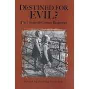 Angle View: Destined for Evil?: The Twentieth-Century Responses [Hardcover - Used]