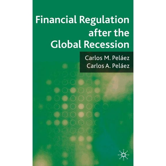 Financial Regulation After the Global Recession, (Hardcover)