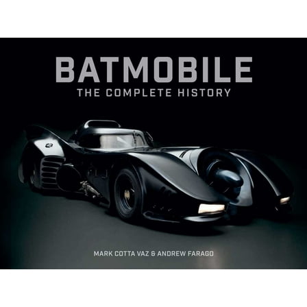 Batmobile: the Complete History [Revised and Expanded] (Hardcover)