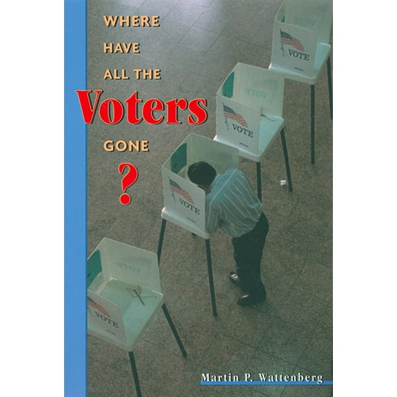 Where Have All the Voters Gone? (Paperback)