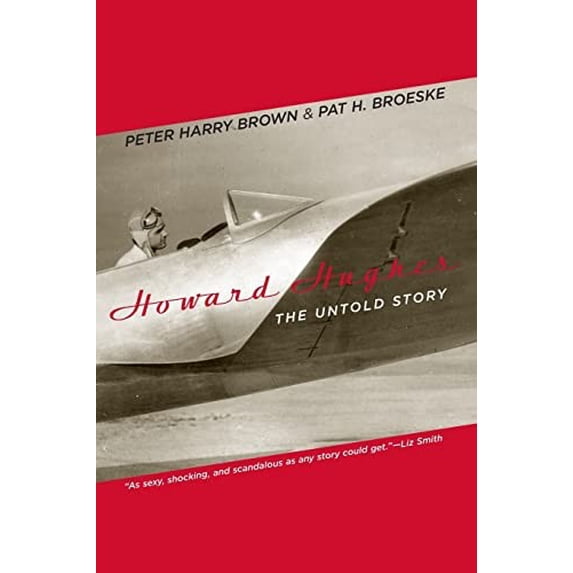 Pre-Owned Howard Hughes: The Untold Story (Paperback) 0306813920 9780306813924