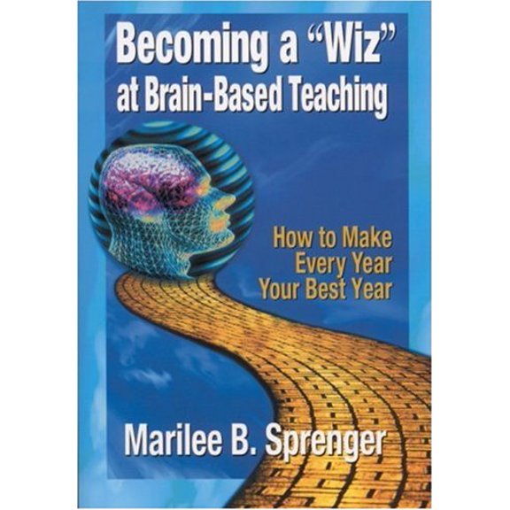 Pre-Owned Becoming a Wiz at Brain-Based Teaching: How to Make Every Year Your Best Year (Paperback) 0761978615 9780761978619