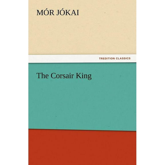 The Corsair King (Paperback)