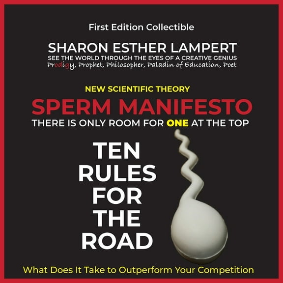 SPERM MANIFESTO - A Worthy Nobel Prize in Biology!: There Is Only Room for One at the Top! New Scientific Theory - 5 Sta, (Paperback)