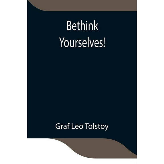 Bethink Yourselves!, (Paperback)