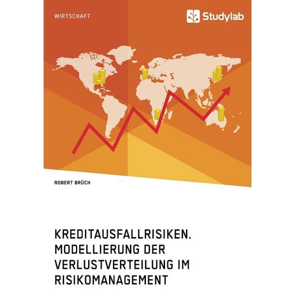 Kreditausfallrisiken. Modellierung der Verlustverteilung im Risikomanagement, (Paperback)