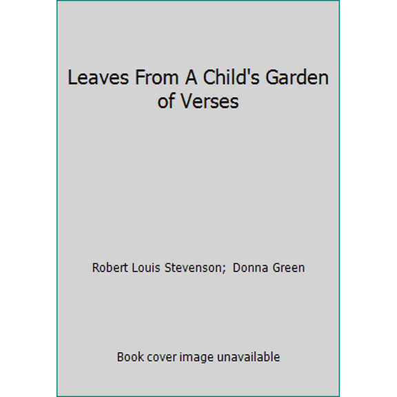 Pre-Owned Leaves From A Child's Garden of Verses (Hardcover) 0831756977 9780831756970