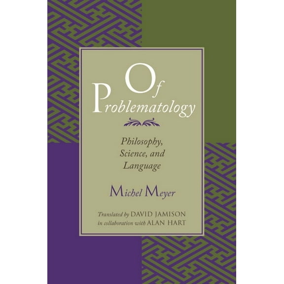 Of Problematology: Philosophy, Science, and Language, (Paperback)