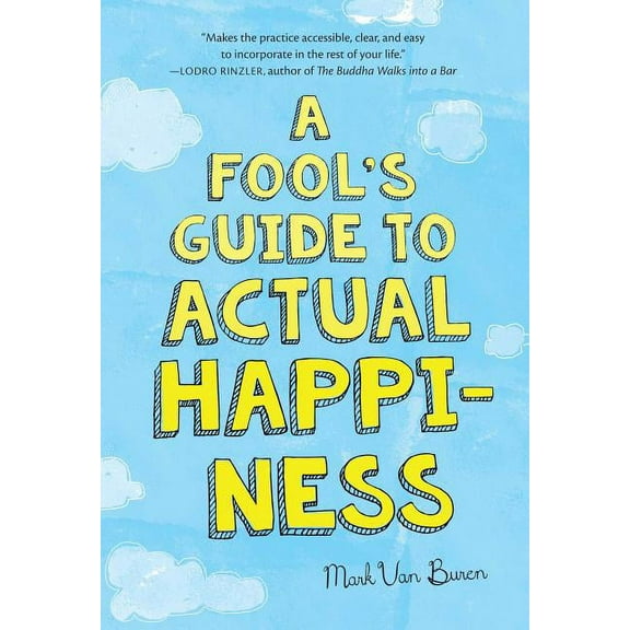 A Fool's Guide to Actual Happiness (Paperback)