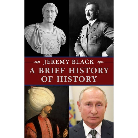 A Brief History of History, (Hardcover)