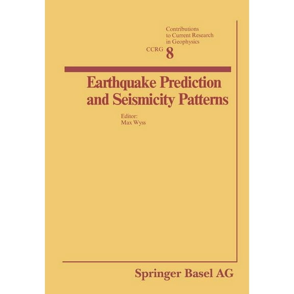 Contributions to Current Research in Geo Earthquake Prediction and Seismicity Patterns, (Paperback)