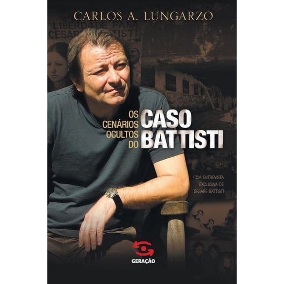 Os Cenários ocultos do caso Battisti (Paperback)
