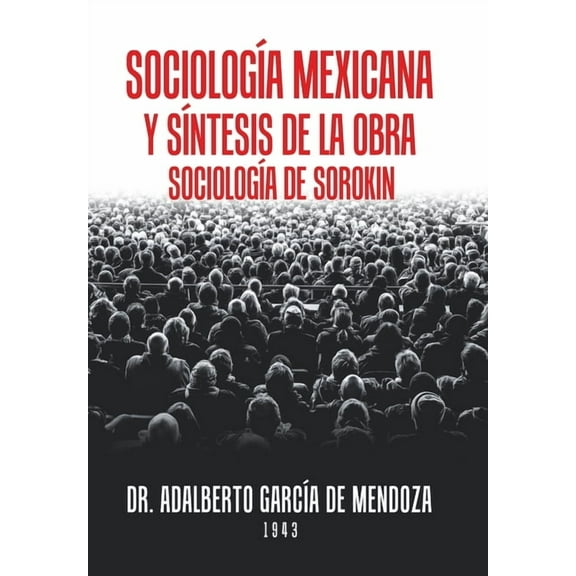 Sociología Mexicana Y Síntesis De La Obra Sociología De Sorokin (Hardcover)